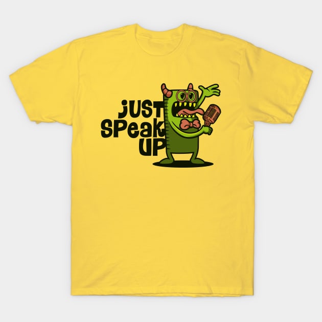 just speak up T-Shirt by keenkei